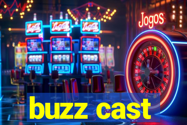 buzz cast